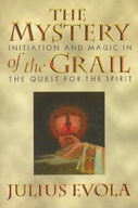 The Mystery of the Grail: Initation and Magic in