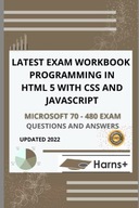 Plus, Harns LATEST EXAM WORKBOOK HTML 5 CSS3 JAVASCRIPT APPLICATION DEVELOP