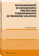 Rachunkowość w zarządaniu projektami finansowanymi ze środków unijnych