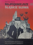 Antologia najpiękniejsze śląskie słowa