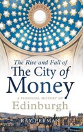 The Rise and Fall of the City of Money: A