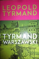 Tyrmand warszawski - Leopold Tyrmand