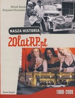 NASZA HISTORIA 20 LAT RP.PL - W. BEREŚ, K.BURNETKO