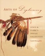 Arts of Diplomacy - Lewis and Clark s Indian