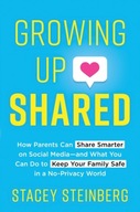 Growing Up Shared: How Parents Can Share Smarter