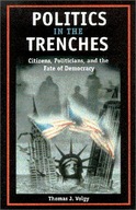 Politics in the Trenches: Citizens, Politicians,
