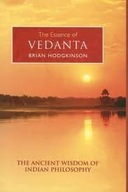 The Essence of Vedanta Hodgkinson Brian