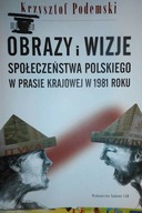 Obrazy i wizje społeczeństwa polskiego w prasie kr