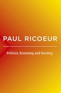 Politics, Economy, and Society: Writings and