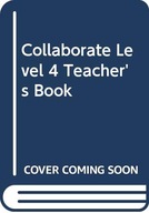 Collaborate Level 4 Teacher's Book English for Spanish Speakers McDonald,