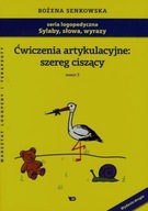 ĆWICZENIA ARTYKULACYJNE SZEREG CISZĄCY ZESZYT 3