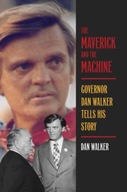 The Maverick and the Machine: Governor Dan Walker