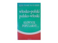 Włosko-polski polsko-włoski słownik popularny -