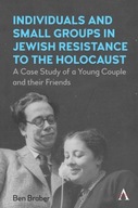 Individuals and Small Groups in Jewish Resistance