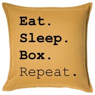 EAT SLEEP BOX REPEAT poduszka 50x50 prezent