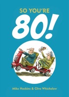 So You're 80! : Charming Cartoons and Funny Observations about Turning 80