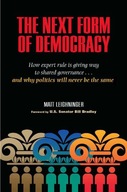 The Next Form of Democracy: How Expert Rule is