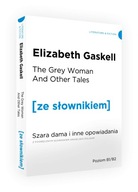 THE GREY WOMAN AND OTHER TALES / SZARA DAMA I INNE OPOWIADANIA Z PODRĘCZNY
