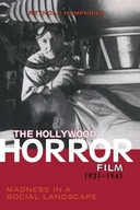 The Hollywood Horror Film, 1931-1941: Madness in