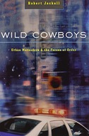 Wild Cowboys: Urban Marauders & the Forces