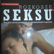 Rozkosze seksu - Eric Marlowe Garrison