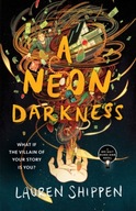 A Neon Darkness: A Bright Sessions Novel Shippen