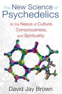 New Science and Psychedelics: At the Nexus of