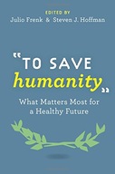 To Save Humanity: What Matters Most for a Healthy