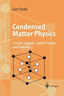Condensed Matter Physics: Crystals, Liquids,