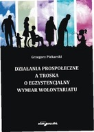 Działania prospołeczne a troska o egzystencjalny..