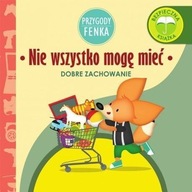 Przygody Fenka. Nie wszystko mogę mieć