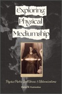 Exploring Physical Mediumship: Psychic Photos,