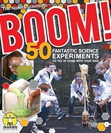 Boom! 50 Fantastic Science Experiments to Try at