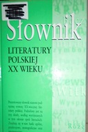 Slownik literatury polskiej XX wieku - zbiorowa