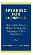 Speaking for Howells: Charting the Dean s Career