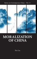 Moralization Of China Liu Xin (Univ Of California