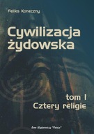 Cywilizacja żydowska tom I Cztery religie (książka) Feliks Koneczny