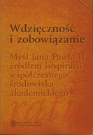 Wdzięczność i zobowiązanie. Myśl Jana Pawła II...