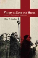Victory on Earth or in Heaven: Mexico s