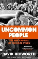 Uncommon People: the Rise & Fall of the Rock Stars Praca zbiorowa