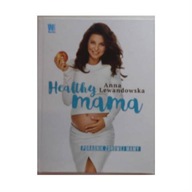 Healthy mama Poradnik zdrowej mamy - Lewandowska