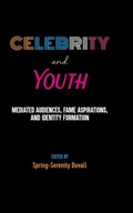 Celebrity and Youth: Mediated Audiences, Fame
