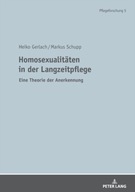 Homosexualitaeten in der Langzeitpflege: Eine