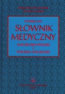 Podręczny słownik medyczny angielsko polski i polsko angiels