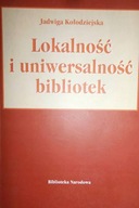Lokalność i uniwersalność bibliotek - Kołodziejska