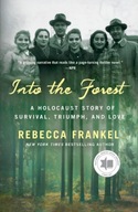 Into the Forest: A Holocaust Story of Survival,