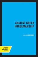 Ancient Greek Horsemanship Anderson J. K.