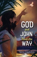 God and John Point the Way Eggleton Steve