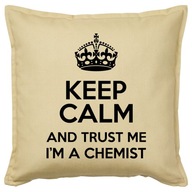 KEEP CALM I'M A CHEMIST poduszka 50x50 prezent