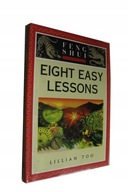 Feng Shui Fundamentals Eight Easy Lessons LILLIAN TOO